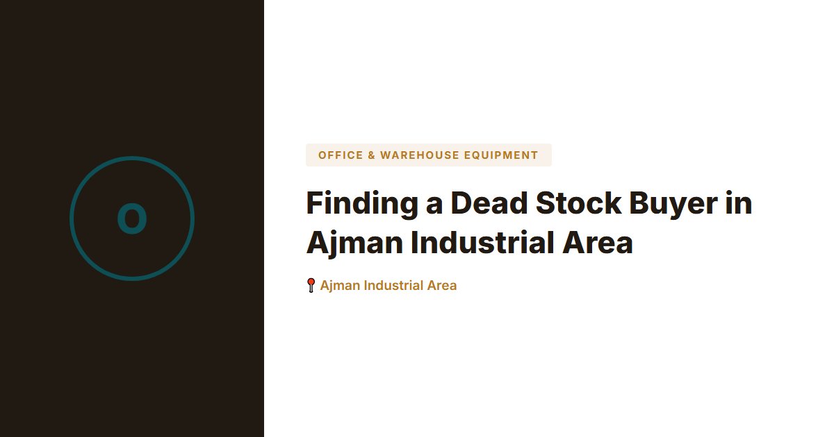 Office & Warehouse Equipment surplus stock — Ajman Industrial Area