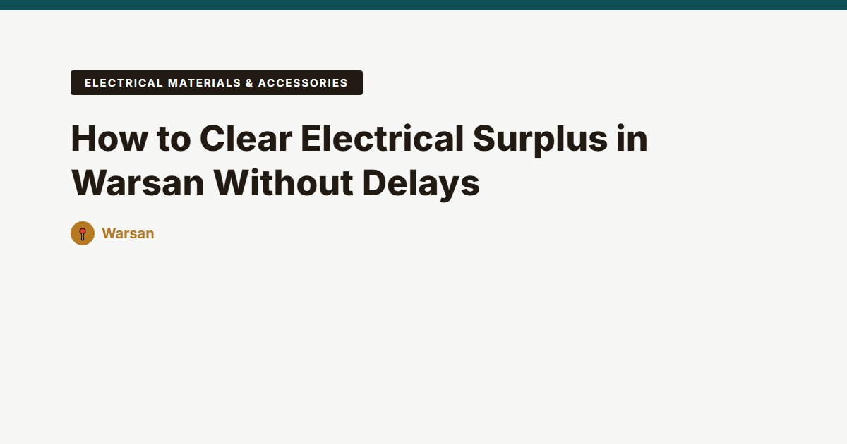 Electrical Materials & Accessories surplus stock — Warsan
