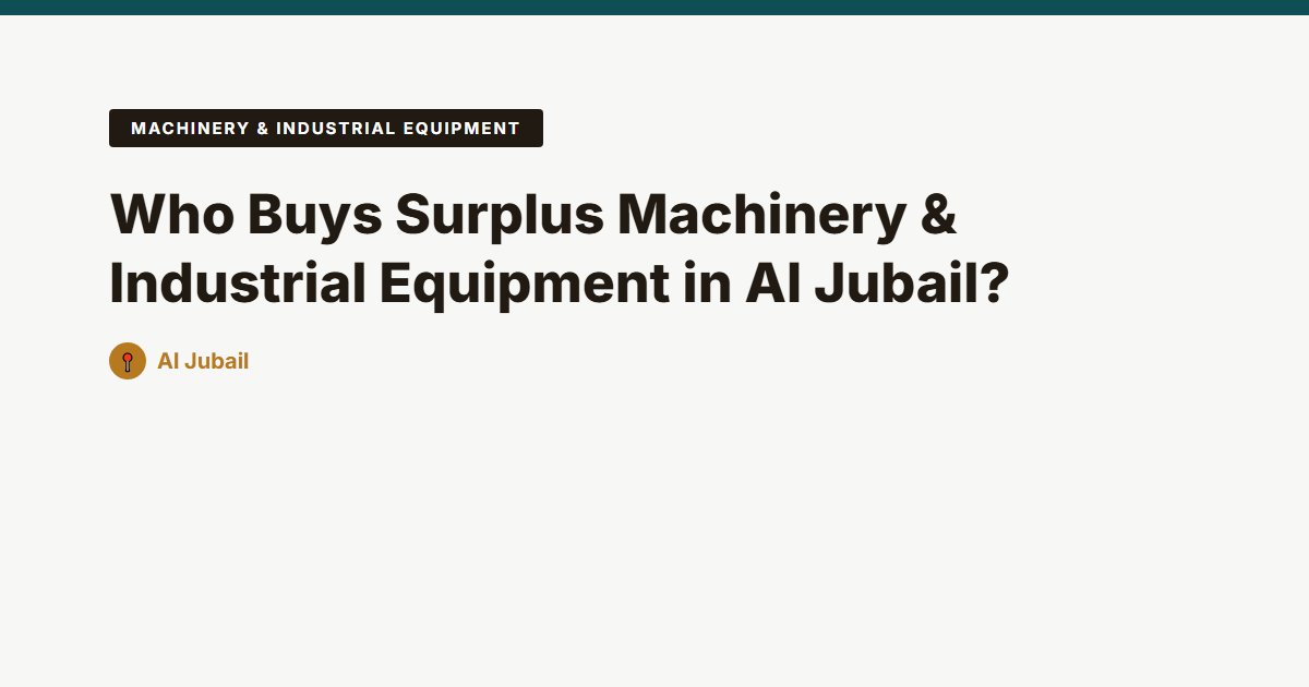 Machinery & Industrial Equipment surplus stock — Al Jubail